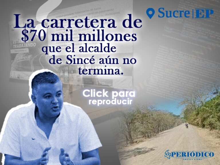 La carretera de $70 mil millones que el alcalde de Sincé aún no termina